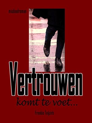 cover image of Vertrouwen komt te voet...